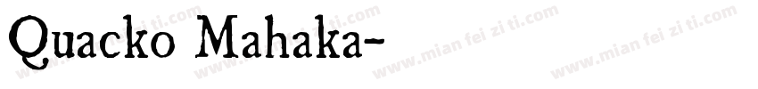 Quacko Mahaka字体转换